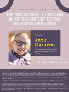 PH.D GRADUATE ALUM JACK CARAVES presents for The Department of Gender Studies